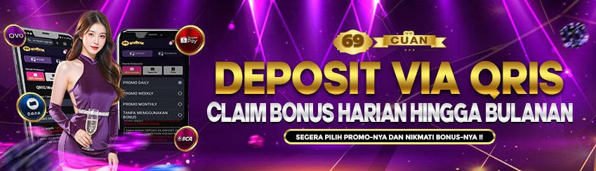 BONUS DEPOSIT VIA QRIS 69CUAN