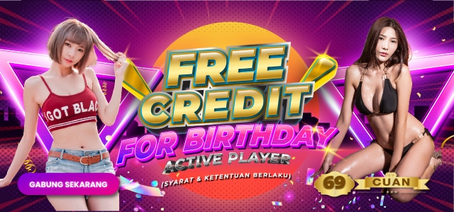 BONUS FREE CREDIT BIRTHDAY AKTIF PLAYER